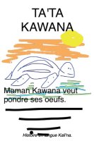 Image -Couverture-TA'TA KAWANA - Maman kawana veut pondre ses œufs -kal